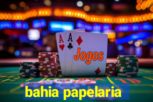 bahia papelaria